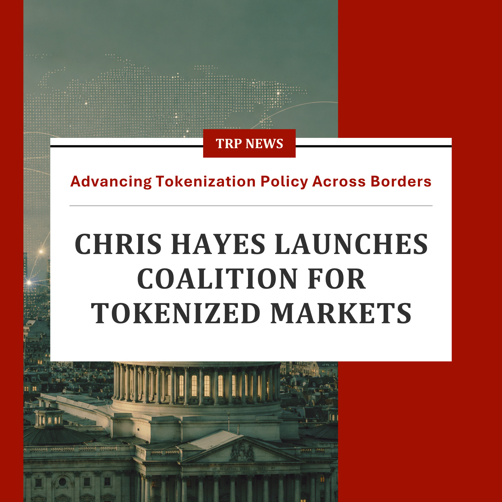 Thorn Run Partners’ Chris Hayes Launches Coalition for Tokenized Markets