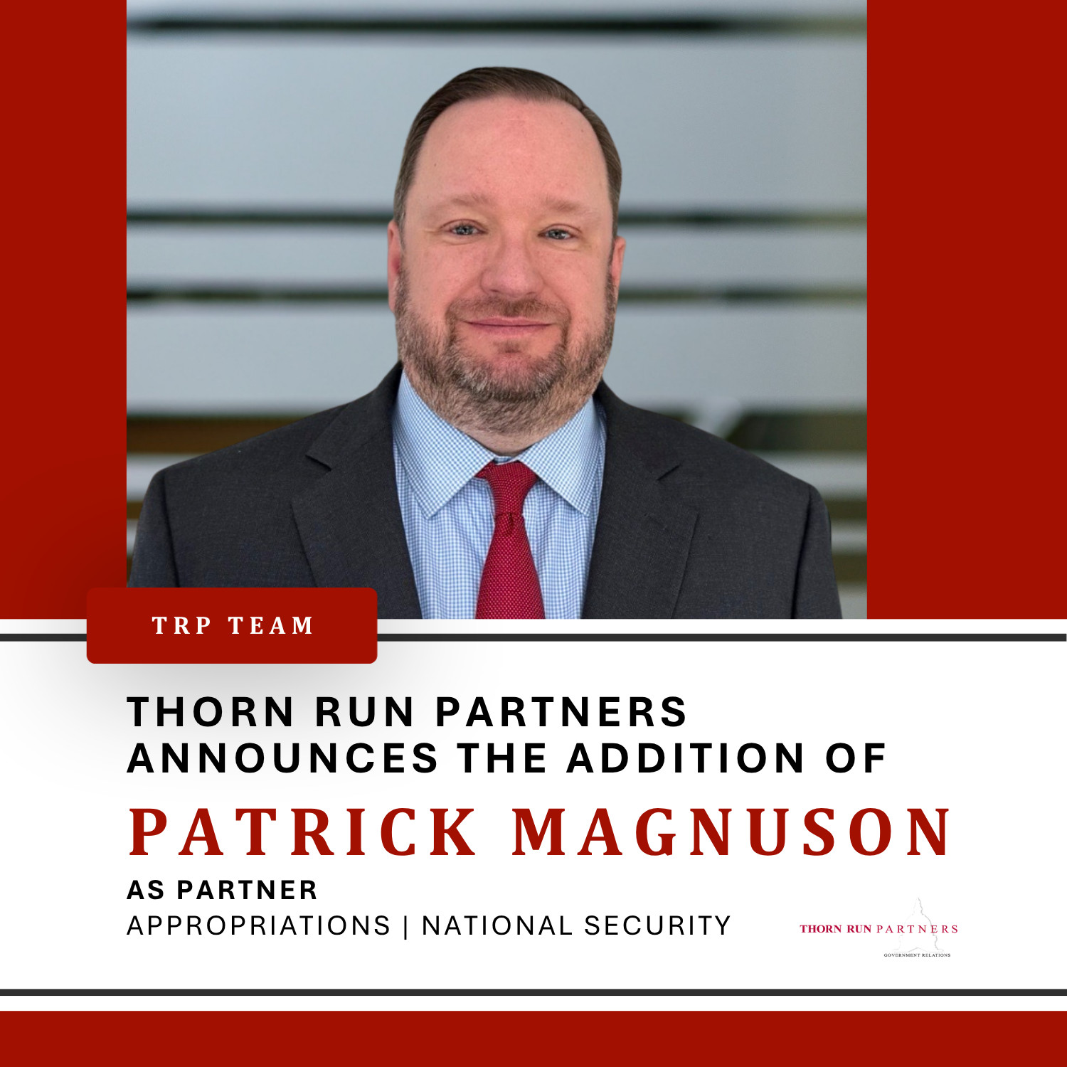 Thorn Run Partners Adds Veteran Senate Appropriations Subcommittee Staff Director Patrick Magnuson as Partner